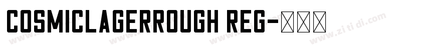CosmicLagerRough Reg字体转换